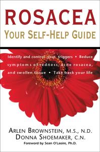Rosacea Your Selfhelp Guide 1st Edition Arlen Brownstein Donna Shoemaker Sen Laoire