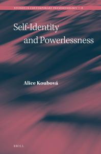 Selfidentity And Powerlessness 1st Edition Alice Koubov