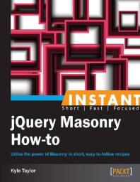 Instant Jquery Masonry Howto 1st Edition Kyle David Taylor