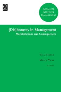 Dishonesty In Management Manifestations And Consequences Tiia Vissak Maaja Vadi Miguel R Olivaslujan Tanya Bondarouk