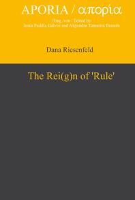 The Reign Of Rule Dana Riesenfeld