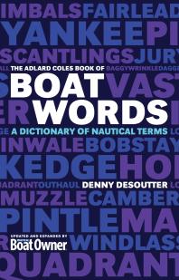 The Adlard Coles Book Of Boatwords 1st Edition Denny Desoutter