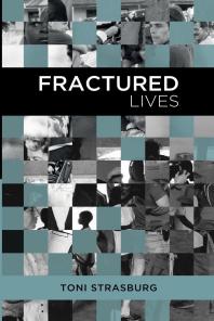 Fractured Lives 1st Edition Toni Strasburg