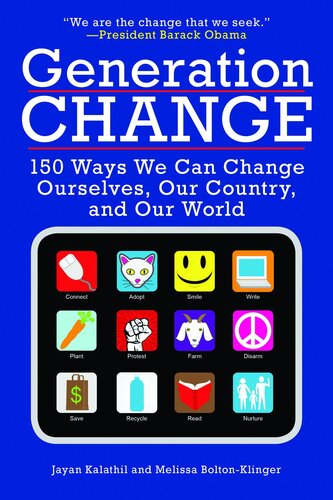 Generation Change 150 Ways We Can Change Ourselves Our Country And Our World Melissa Boltonklinger Jayan Kalathil
