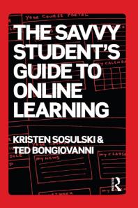 The Savvy Students Guide To Online Learning Kristen Sosulski Ted Bongiovanni