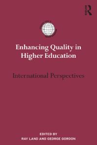 Enhancing Quality In Higher Education International Perspectives 1st Edition Ray Land George Gordon