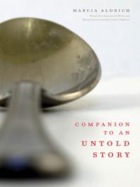 Companion To An Untold Story 1st Edition Marcia Aldrich