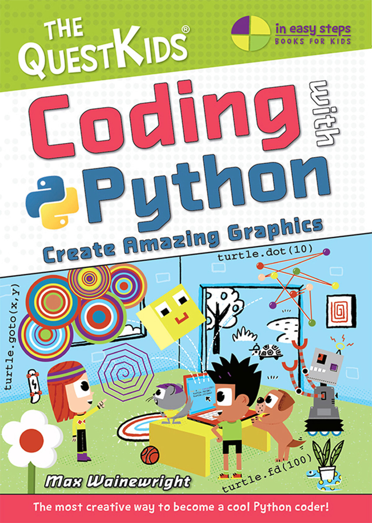 Coding With Python Create Amazing Graphics Max Wainewright