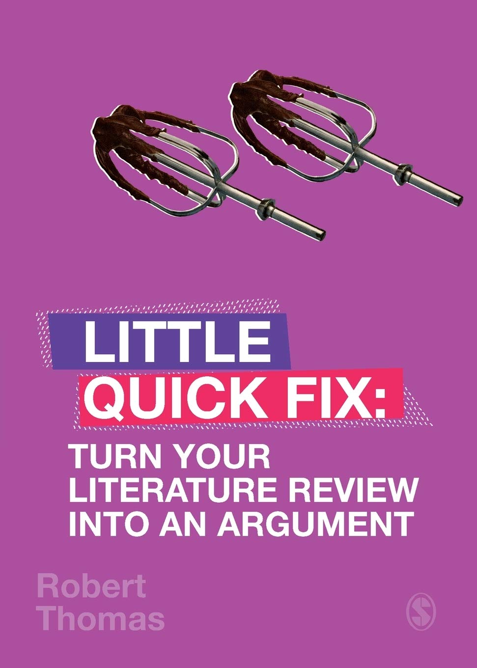 Turn Your Literature Review Into An Argument Quick Fix 1st Edition Robert Thomas