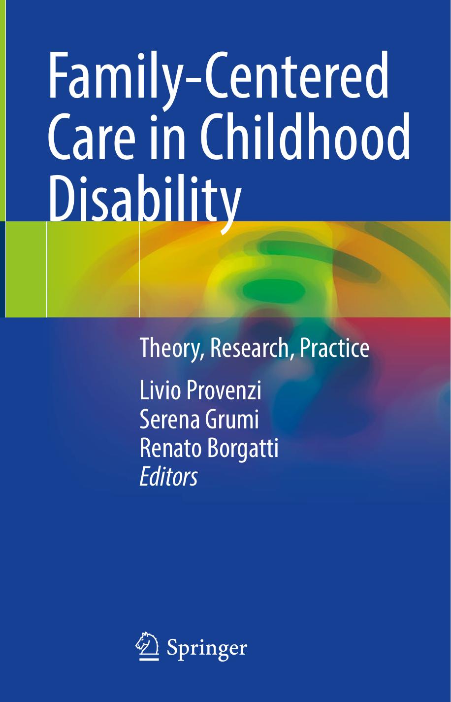 Familycentered Care In Childhood Disability Livio Provenzi Serena Grumi