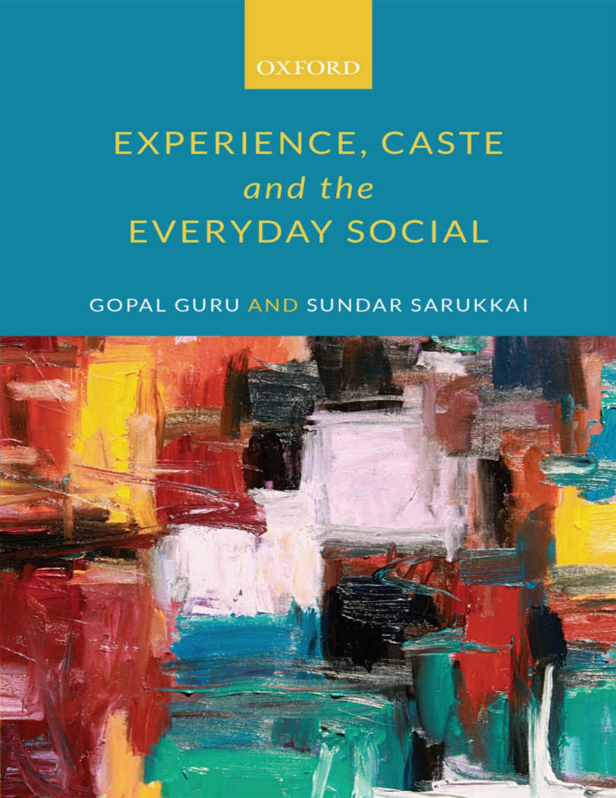 Experience Caste And The Everyday Social Gopal Guru Sundar Sarukkai