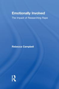 Emotionally Involved The Impact Of Researching Rape Rebecca Campbell