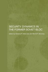 Security Dynamics In The Former Soviet Bloc 1st Edition Graeme P Herd Jennifer D P Moroney