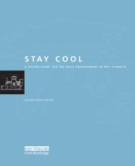 Stay Cool A Design Guide For The Built Environment In Hot Climates 1st Edition Holger Kochnielsen
