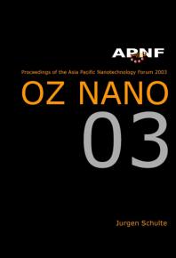 Asia Pacific Nanotechnology Forum 2003 Oz Nano 03 Jurgen Schulte