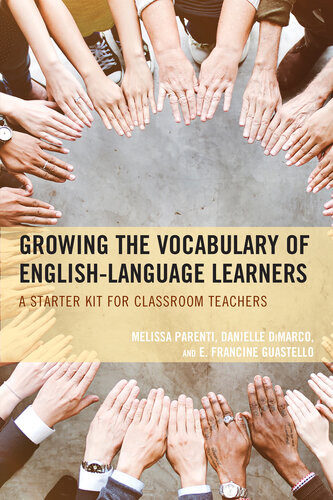 Growing The Vocabulary Of English Language Learners A Starter Kit For Classroom Teachers Melissa Parenti Danielle Dimarco E Francine Guestello