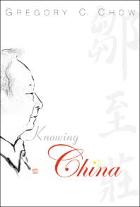 Knowing China Gregory C Chow