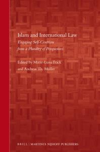 Islam And International Law Engaging Selfcentrism From A Plurality Of Perspectives 1st Edition Marieluisa Frick Andreas Th Mller