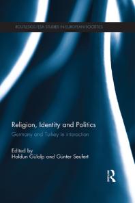 Religion Identity And Politics Germany And Turkey In Interaction Haldun Glalp Gnter Seufert Haldun Glalp