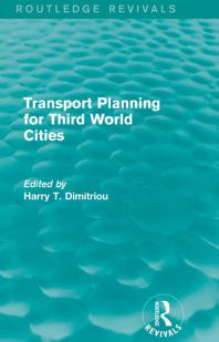 Transport Planning For Third World Cities 1st Edition Harry T Dimitriou
