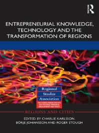 Entrepreneurial Knowledge Technology And The Transformation Of Regions 1st Edition Charlie Karlsson Brje Johansson Roger Stough