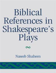 Biblical References In Shakespeares Plays Naseeb Shaheen