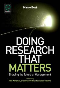 Doing Research That Matters Shaping The Future Of Management Marco Busi