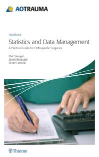 Aotrauma Statistics And Data Management A Practical Guide For Orthopedic Surgeons 1st Edition Dirk Stengel Mohit Bhandari Beate Hanson