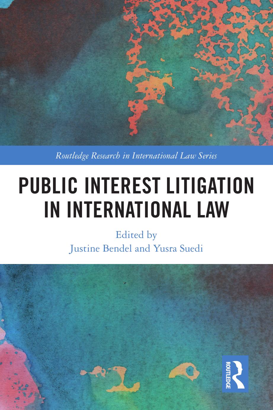 Public Interest Litigation In International Law Justine Bendel Yusra Suedi