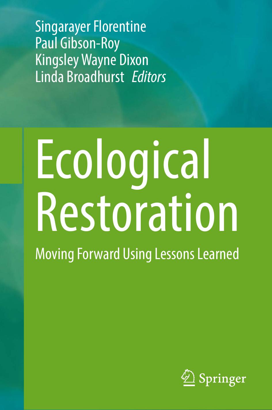 Ecological Restoration Moving Forward Using Lessons Learned Singarayer Florentine