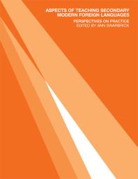 Aspects Of Teaching Secondary Modern Foreign Languages Perspectives On Practice Ann Swarbrick
