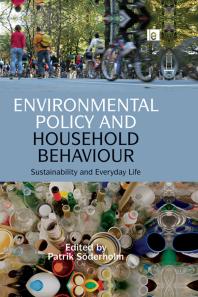 Environmental Policy And Household Behaviour Sustainability And Everyday Life Patrik Soderholm