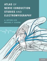 Atlas Of Nerve Conduction Studies And Electromyography 2nd Edition A Arturo Leis Michael P Schenk