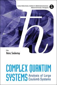 Complex Quantum Systems Analysis Of Large Coulomb Systems Analysis Of Large Coulomb Systems Heinz Siedentop