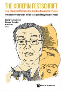 The Korepin Festschrift From Statistical Mechanics To Quantum Information Science Leongchuan Kwek Simone Severini Haibin Su