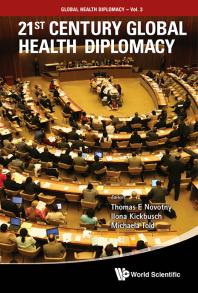 21st Century Global Health Diplomacy Thomas E Novotny Ilona Kickbusch Michaela Told