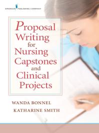 Proposal Writing For Nursing Capstones And Clinical Projects 1st Edition Wanda Bonnel Katharine Smith Rn Katharine Smith Phd