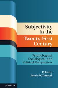 Subjectivity In The Twentyfirst Century Psychological Sociological And Political Perspectives Romin W Tafarodi