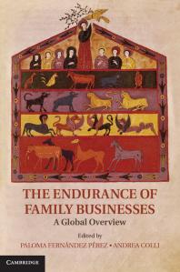 The Endurance Of Family Businesses A Global Overview Paloma Fernandez Perez Andrea Colli