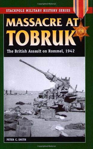 Massacre At Tobruk Peter C Smith