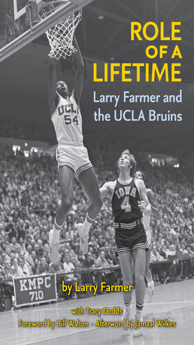 Role Of A Lifetime Larry Farmer And The Ucla Bruins Larry Farmer Tracy Dodds