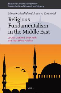 Religious Fundamentalism In The Middle East A Crossnational Interfaith And Interethnic Analysis 1st Edition Mansoor Moaddel Stuart A Karabenick