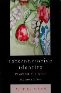 Internarrative Identity Placing The Self 2nd Edition Ajit K Maan