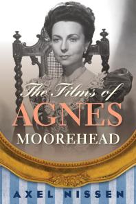 The Films Of Agnes Moorehead Axel Nissen