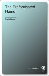 The Prefabricated Home 1st Edition Colin Davies
