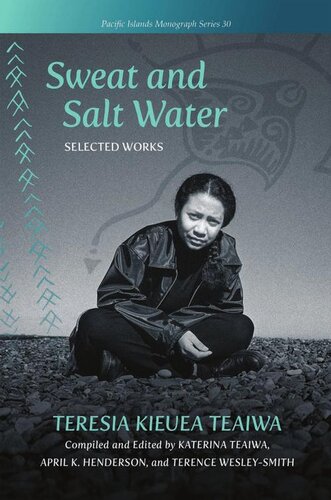 Sweat And Salt Water Selected Works Teresia Kieuea Teaiwa