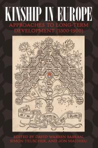 Kinship In Europe Approaches To Longterm Development 13001900 1st Edition David Warren Sabean Simon Teuscher Jon Mathieu