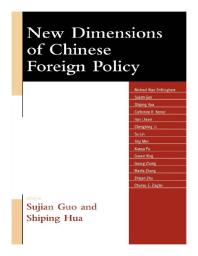 New Dimensions Of Chinese Foreign Policy Sujian Guo Shiping Hua