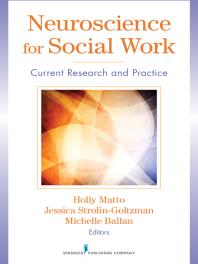 Neuroscience For Social Work Current Research And Practice 1st Edition Holly Matto Jessica Strolingoltzman Michelle Ballan