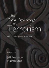 The Moral Psychology Of Terrorism Implications For Security 1st Edition Jalil Roshandel Nathan Lean